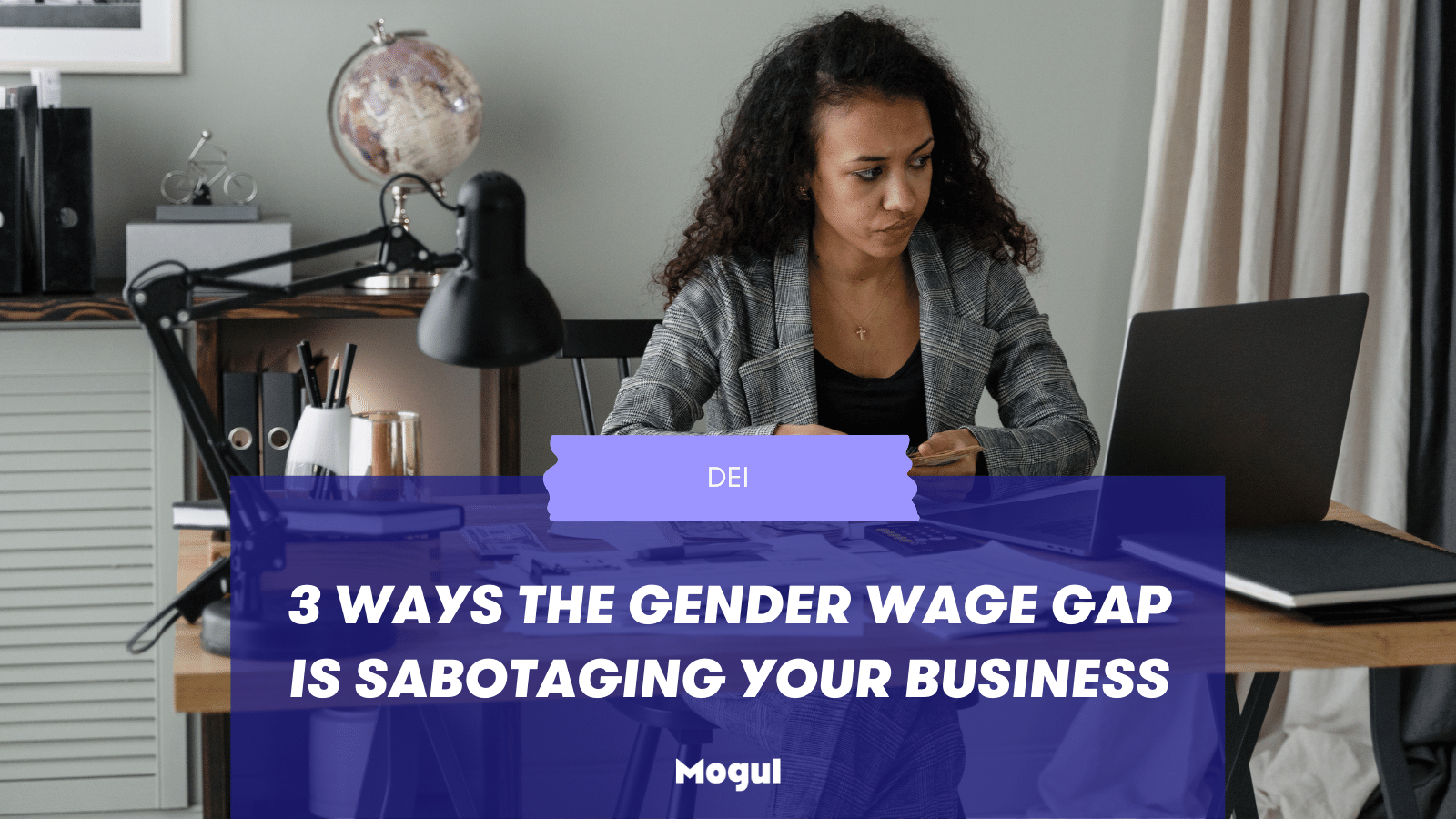 3 ways the gender wage gap is sabotaging your business 