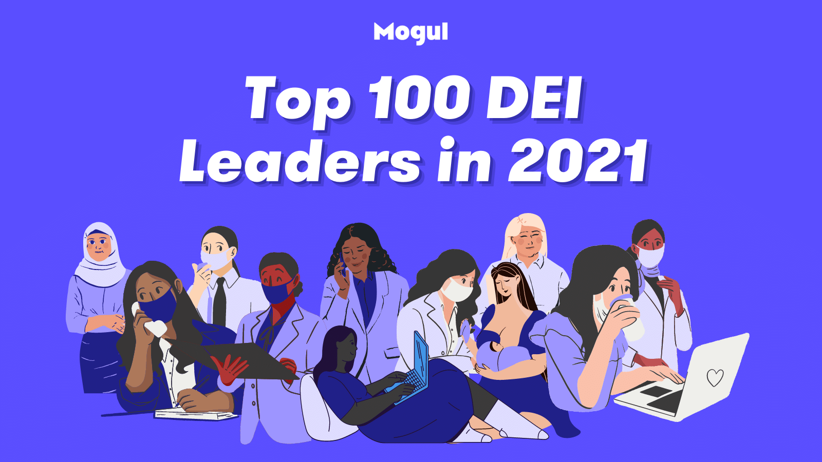 Mogul's Top 100 DEI Leaders in 2021