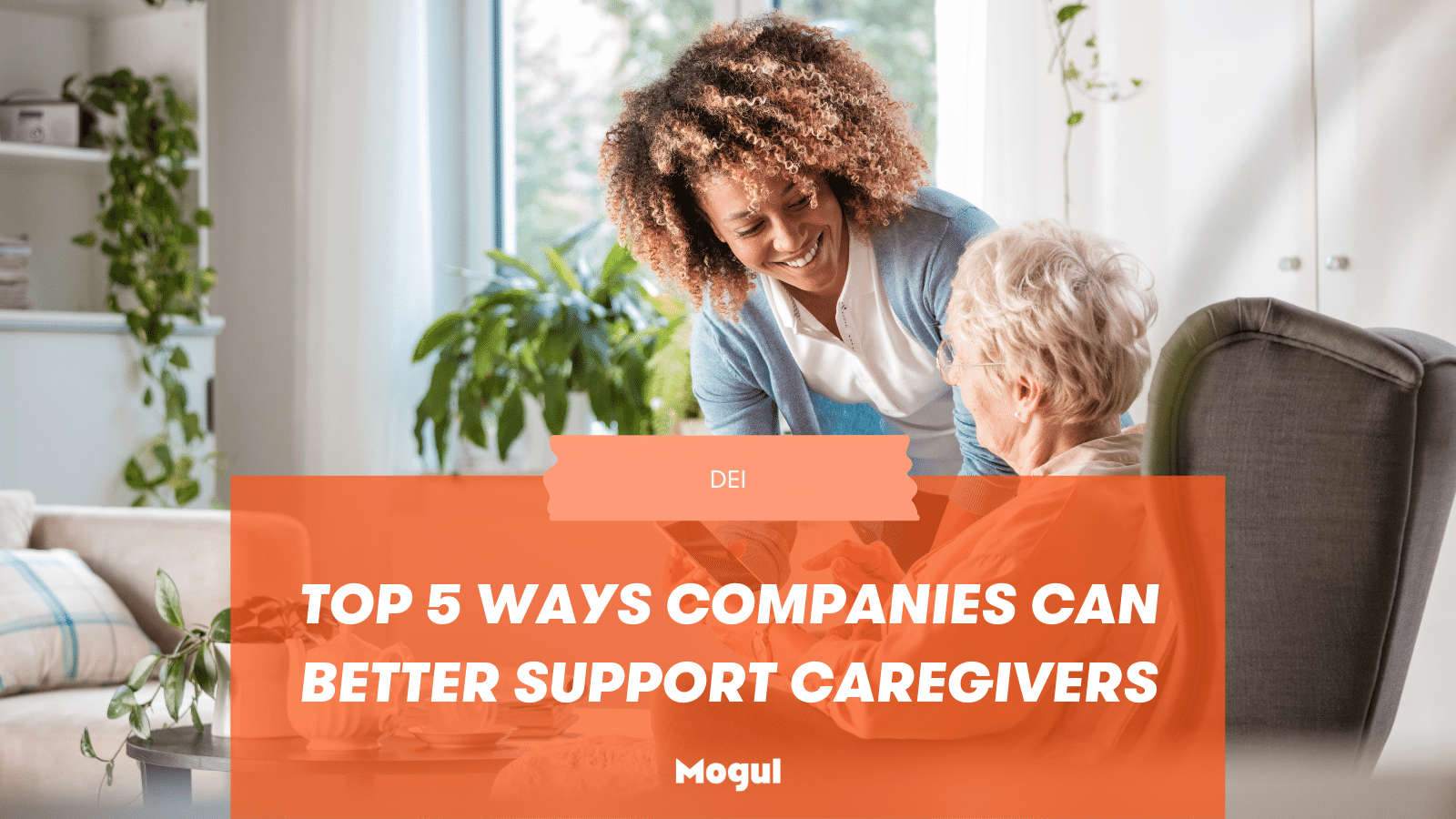 Top 5 Ways Companies Can Better Support Caregivers