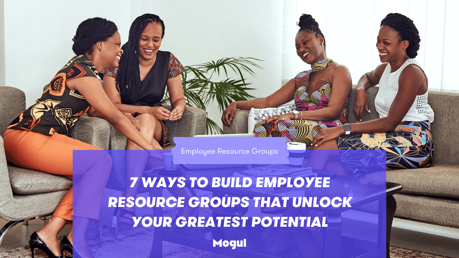 7 Ways to Build Employee Resource Groups (ERGs)