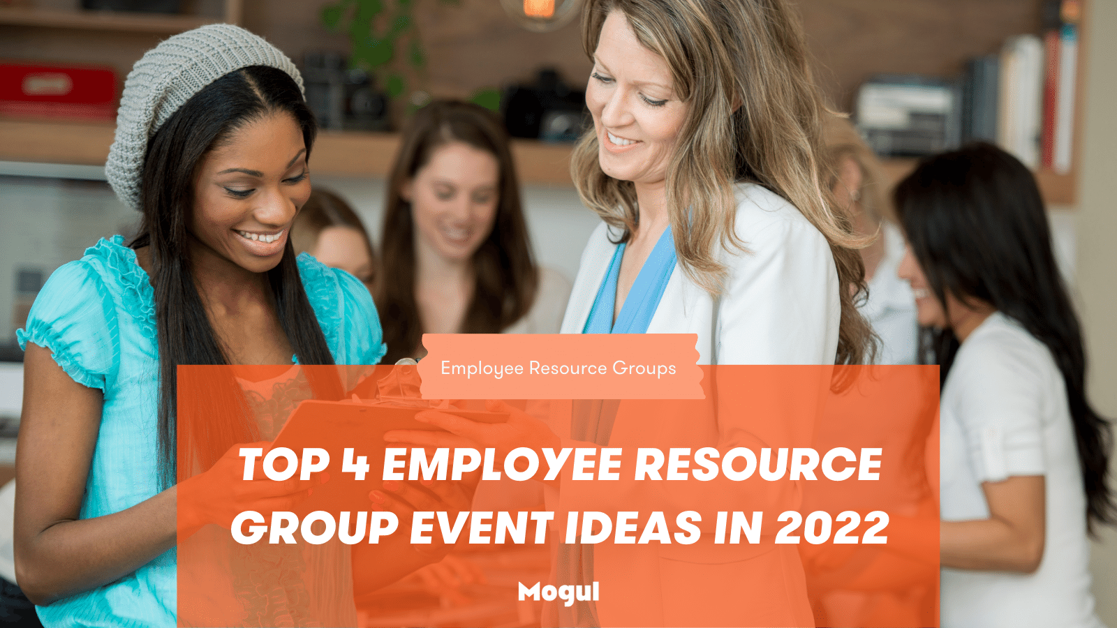 Top 4 Employee Resource Group Event Ideas