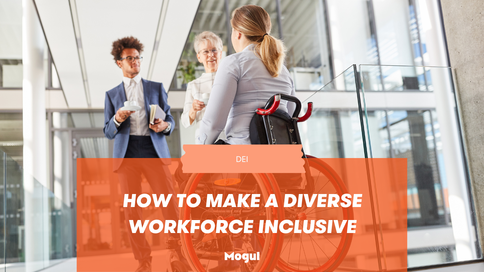 DEIB Best Practices 2023: How to Make a Diverse Workforce Inclusive