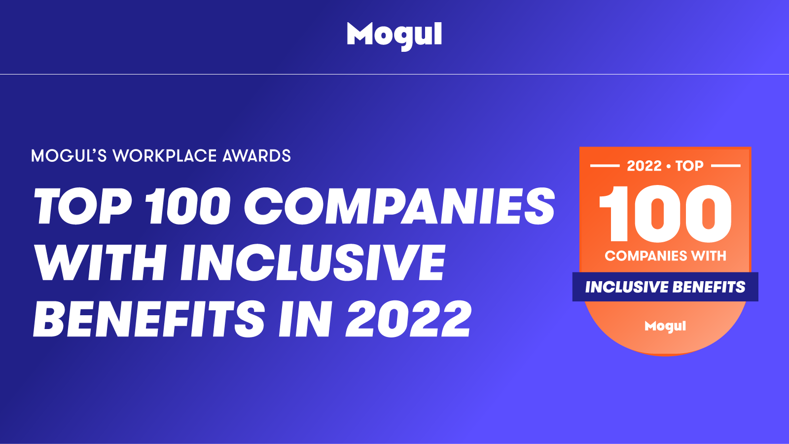 Top 100 Companies With Inclusive Benefits in 2022